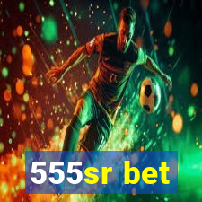 555sr bet